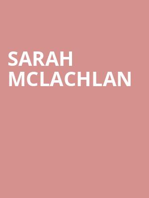 Sarah McLachlan, Acrisure Arena, Palm Desert