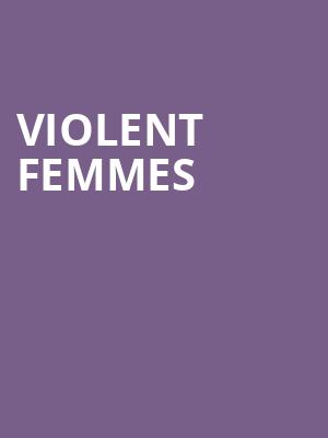 Violent Femmes, Pappy Harriets, Palm Desert