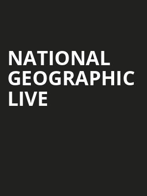 National Geographic Live, Mccallum Theatre, Palm Desert