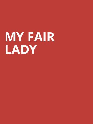 My Fair Lady, Mccallum Theatre, Palm Desert