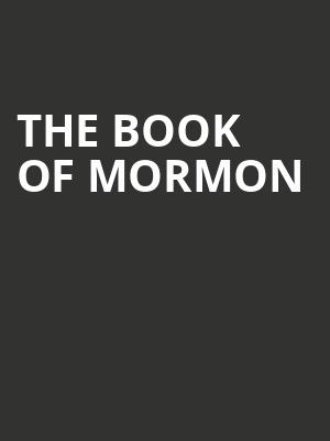 The Book of Mormon, Mccallum Theatre, Palm Desert