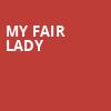 My Fair Lady, Mccallum Theatre, Palm Desert