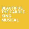 Beautiful The Carole King Musical, Mccallum Theatre, Palm Desert