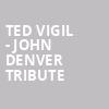 Ted Vigil John Denver Tribute, Mccallum Theatre, Palm Desert