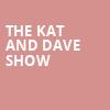 The Kat and Dave Show, Mccallum Theatre, Palm Desert